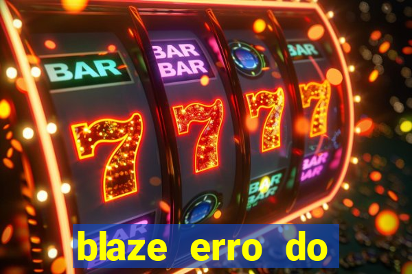 blaze erro do servidor interno